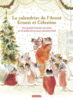 ERNEST ET CELESTINE - LE CALENDRIER DE L´AVENT