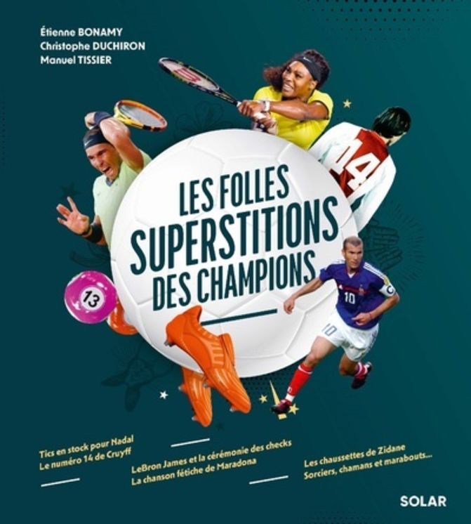 FOLLES SUPERSTITIONS DES CHAMPIONS