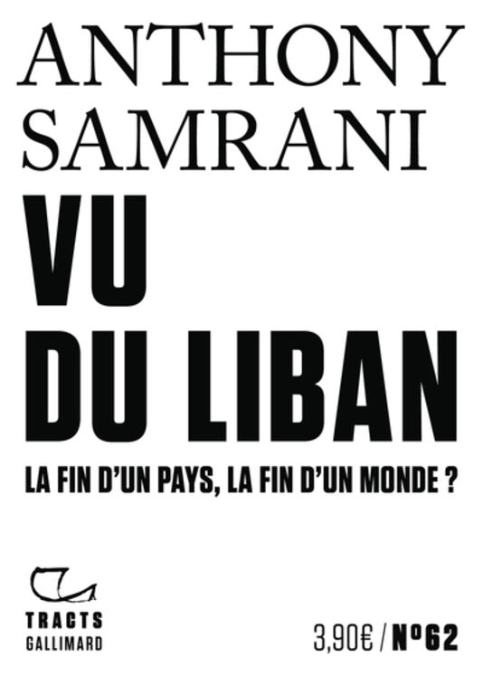 VU DU LIBAN - LA FIN D´UN PAYS, LA FIN D´UN MONDE ? - TRACTS