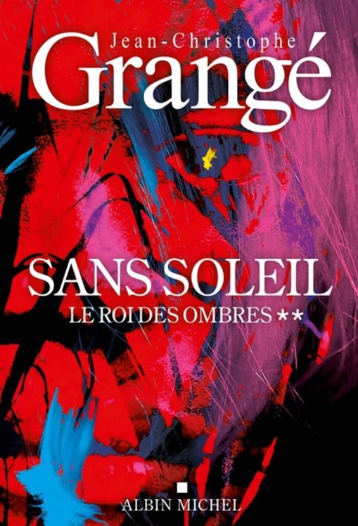 SANS SOLEIL - TOME 2 - LE ROI DES OMBRES