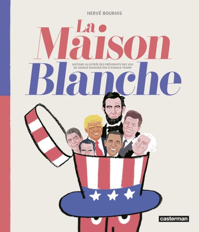 MAISON BLANCHE - HISTOIRE ILLUSTREE DES PRESIDENTS DES USA-NOUVELLE EDITION ACTUALISEE