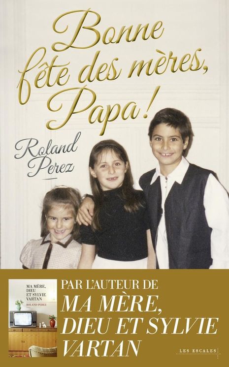 BONNE FETE DES MERES, PAPA !