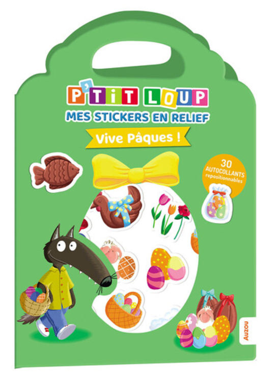 P´TIT LOUP - MES STICKERS EN RELIEF - VIVE PAQUES