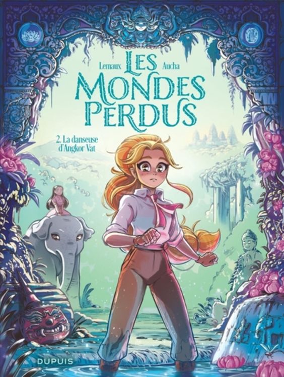 MONDES PERDUS - TOME 2 - LA DANSEUSE D´ANGKOR VAT