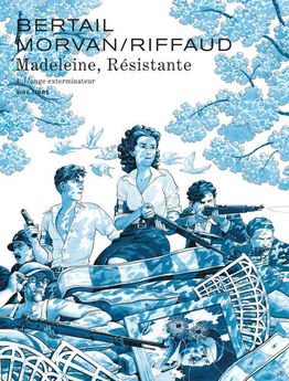 MADELEINE, RESISTANTE - TOME 4 - L´ANGE EXTERMINATEUR
